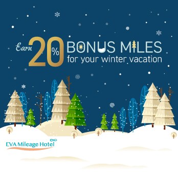 Earn Extra 20% Award Miles on EVA Mileage Hotel and Reward Yourself!