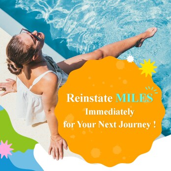 Reinstate Miles Immediately for Your Next Journey!
