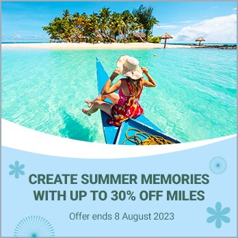 CREATE SUMMER MEMORIES WITH UP TO 30% OFF MILES!