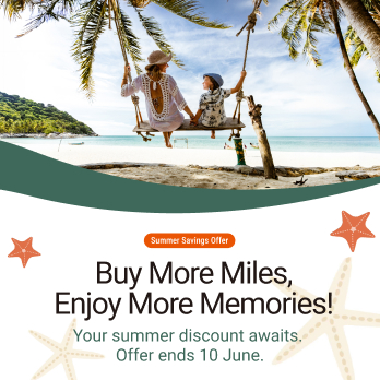 Summer Savings Offer，Buy More Miles, Enjoy More Memories!