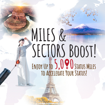 Miles & Sectors Boost! Enjoy Up to 5,000 Status Miles to Accelerate Your Status! 