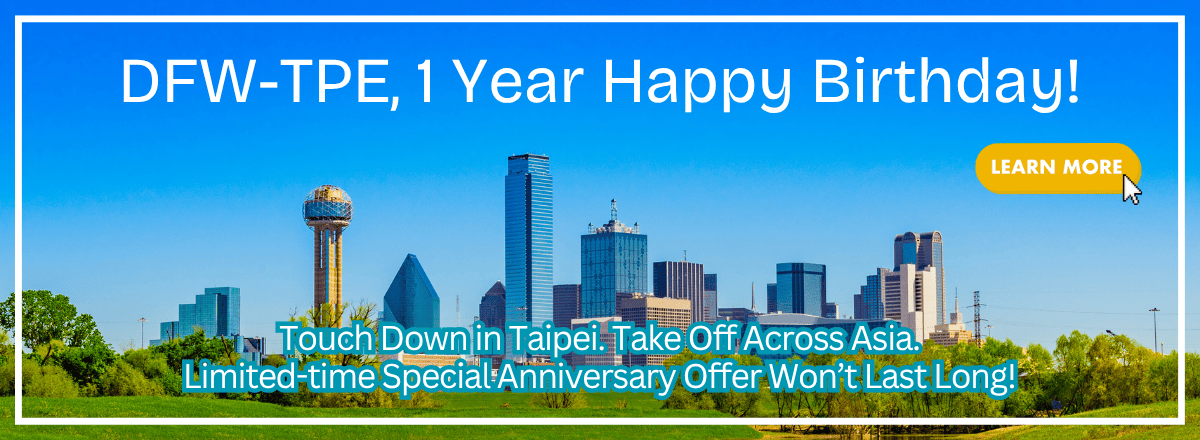 DFW-TPE, 1 Year Happy Birthday!