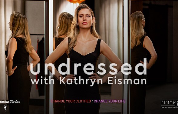 Undressed with Kathryn Eisman