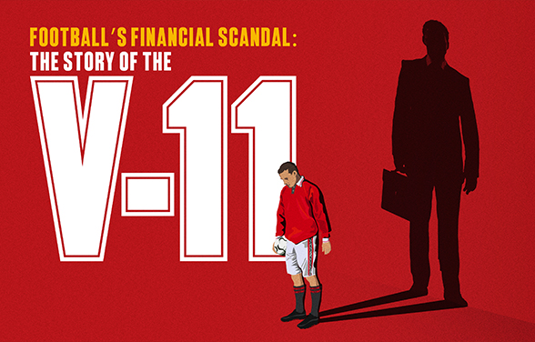 Football's Financial Scandal: The Story of the V-11