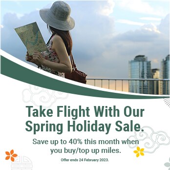Spring Holiday Sale! Save up to 40% when buy/top up miles!